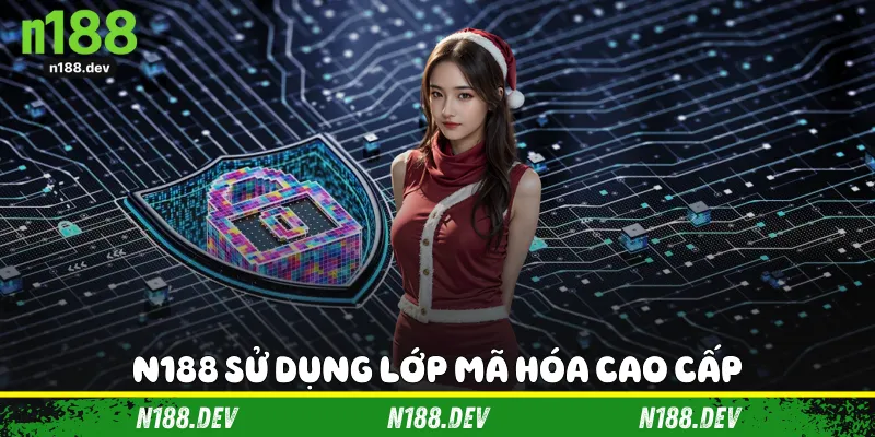 N188 sử dụng lớp mã hóa cao cấp