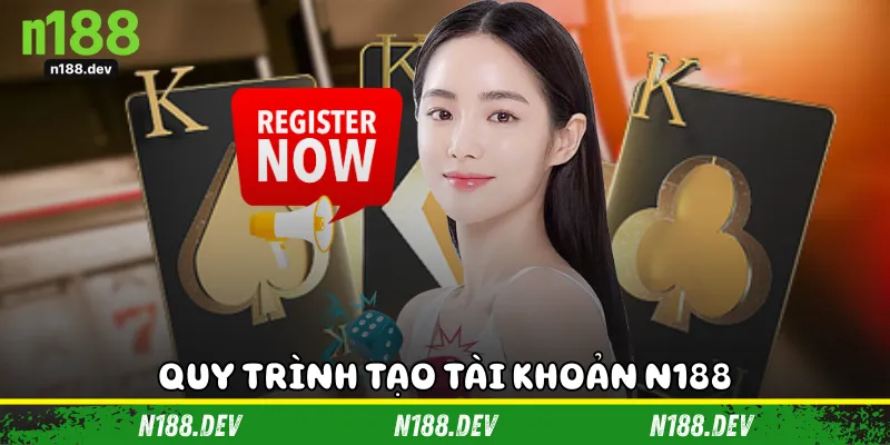 Quy trình tạo tài khoản N188