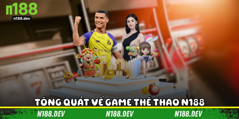 Tổng quát về game thể thao N188